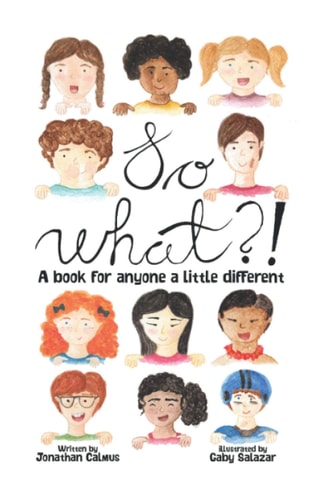 So What?! A Book For Anyone a Little Different
