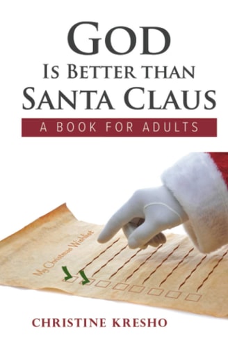 God is Better Than Santa Claus A Book for Adults