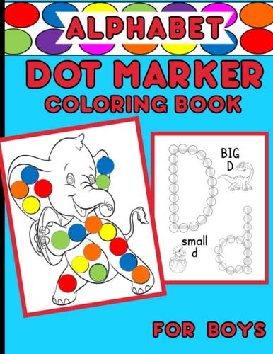 Alphabet Dot Marker Coloring Book For Boys Upper And Lower Case Letters With Adorable Coloring Images
