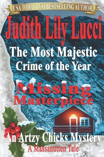 The Most Majestic Crime of the Year: Missing Masterpiece A Massanutten Tale