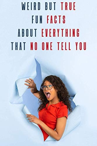 Weird But True Fun Facts About Everything That No One Tell You Fun Facts