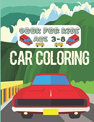 Car Coloring Book For Kids Age 3-8 Unique Coloring Book With New Designs, Fun Coloring Book For Boys, Girls, Best Christmas Present For Children, Satisfying Coloring Book For Adults