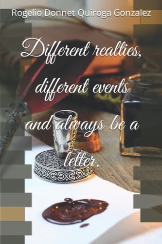 Diferent Realties, Different Events and Always Be a Letter