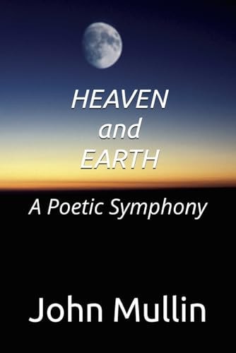 Heaven and Earth A Poetic Symphony