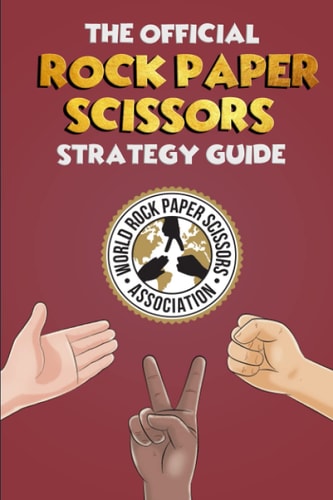 The Official Rock Paper Scissors Strategy Guide Everything You Need to Know
