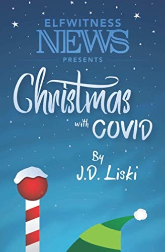Elfwitness News Presents Christmas with Covid