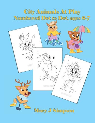 City Animals At Play Numbered Dot to Dot, Ages 6-7