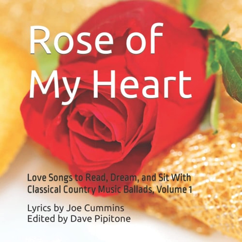 Rose of My Heart Love Songs to Read, Dream, and Sit With