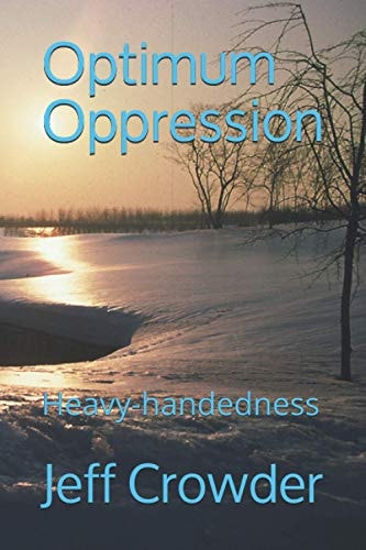 Optimum Oppression Heavy-handedness
