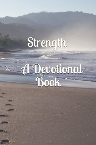 Strength (A Devotional Book)