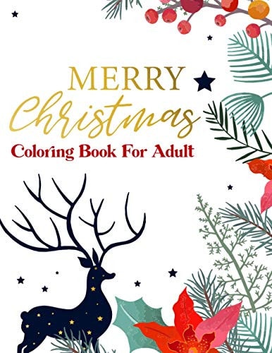 Merry Christmas Coloring Book For Adult More Then 25 Christmas Coloring Pages For Adults (Volume 1)
