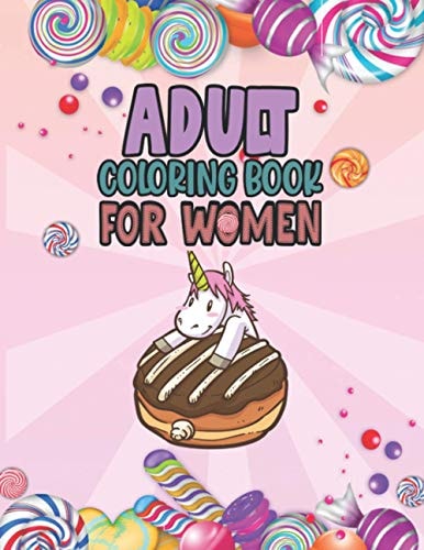 Adult Coloring Book For Women Relaxing, Stress Relieving Coloring Book For Adult & Teen Girls, Women Adult Coloring Pages Perfect For Calm, Distress, Anxiety Reducing, Self-Care For Self-Quarantine Coloring Books For Adults Relaxation Women Gift