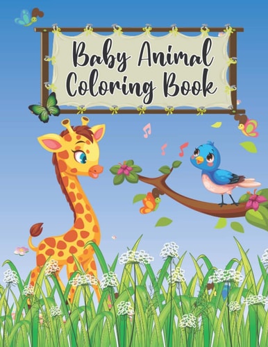 Baby Animal Coloring Book Child Animal Coloring Book for Children's Preschoolers and Kindergarteners Ages 3-8