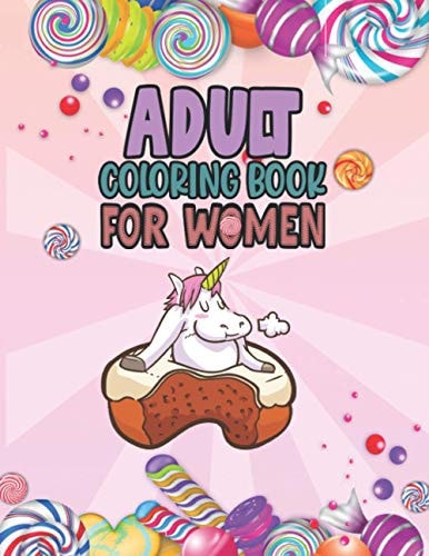 Adult Coloring Book For Women Relaxing, Stress Relieving Coloring Book For Adult & Teen Girls, Women Adult Coloring Pages Perfect For Calm, Distress, Anxiety Reducing, Self-Care For Self-Quarantine Coloring Books For Adults Relaxation Women Gift