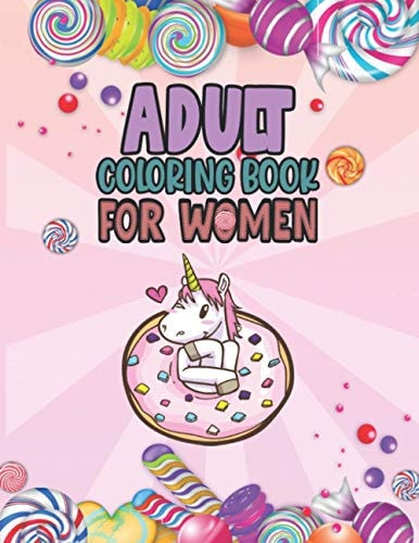 Adult Coloring Book For Women Relaxing, Stress Relieving Coloring Book For Adult & Teen Girls, Women Adult Coloring Pages Perfect For Calm, Distress, Anxiety Reducing, Self-Care For Self-Quarantine Coloring Books For Adults Relaxation Women Gift