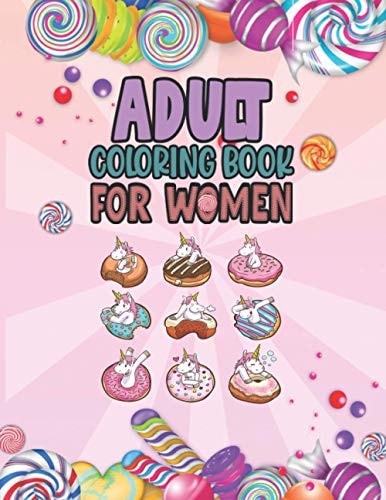 Adult Coloring Book For Women Relaxing, Stress Relieving Coloring Book For Adult & Teen Girls, Women Adult Coloring Pages Perfect For Calm, Distress, Anxiety Reducing, Self-Care For Self-Quarantine Coloring Books For Adults Relaxation Women Gift
