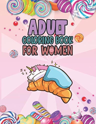 Adult Coloring Book For Women Relaxing, Stress Relieving Coloring Book For Adult & Teen Girls, Women Adult Coloring Pages Perfect For Calm, Distress, Anxiety Reducing, Self-Care For Self-Quarantine Coloring Books For Adults Relaxation Women Gift