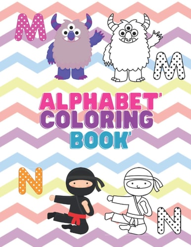 Alphabet Coloring Book For 3-5 Years Old Preschooler Kindergarten To Learn Alphabet In Fun And Easy Way: Homeschool Preschool Learning Activities With Teacher And Parents At Home School: Perfect Gift For Kids To Color Their First Alphabet