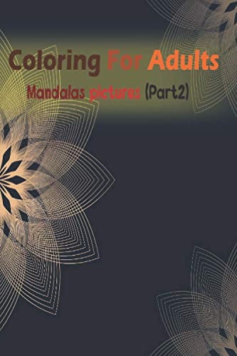 Coloring for Adult Mandalas Pictures (part2)