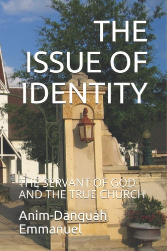 The Issue of Identity The Servant of God and the True Church