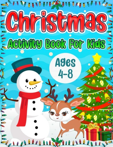 Christmas Activity Book for Kids Ages 4-8 A Fun Holiday Coloring Pages, Word Search Puzzles, Mazes and Sudoku Christmas Activities Book for Boys and Girls