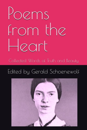 Poems from the Heart Collected Words of Truth and Beauty