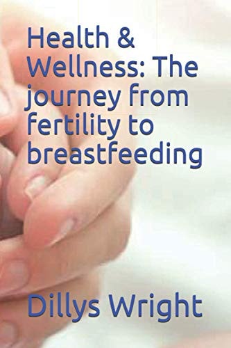 Health & Wellness The Journey from Fertility to Breastfeeding