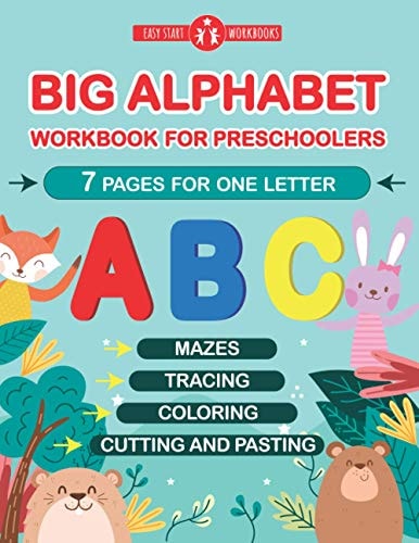 Big Alphabet Workbook for Preschoolers. 7 Pages For One Letter. Mazes, Tracing, Coloring, Cutting and Pasting for Kindergarten Kids.
