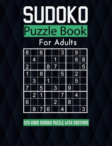 Sudoko PUZZLE FOR ADULT 320 Extremely Hard Sudoko Puzzle Book, Solutions are Included.: Sudoko Puzzle Book for Adults Large Print: 8,5*11 In,162 Pages, Matte Cover