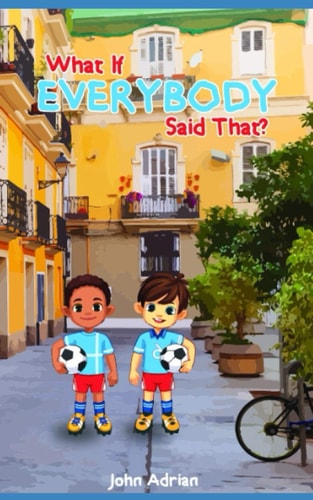What If Everybody Said that