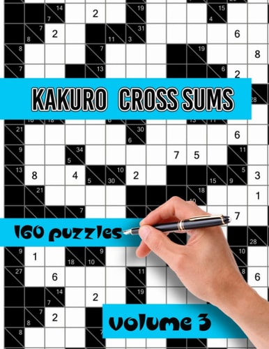 Kakuro Cross Sums Puzzles Large Print Puzzles - Kakuro Puzzles for Adults and Seniors - Keep Your Brain Young