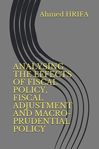 Analysing the Effects of Fiscal Policy, Fiscal Adjustment and Macro-Prudential Policy