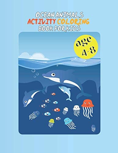 Ocean Animals Activity Books for Kids Coloring Book, Printing , Fun Connect The Dots, Draw Cute Animal Ocean For Ages 4-8 Fun Activity for Kids