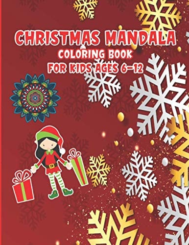 Christmas Mandala Coloring Book For Kids Ages 6-12 A Little Christmas Mandala Coloring Book - Coloring Book with Fun, Easy, and Relaxing Coloring Pages for Christmas Lovers - Mandala For Kids