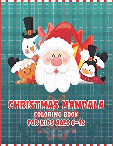 Christmas Mandala Coloring Book For Kids Ages 6-12 Easy Mandala Christmas Coloring Book - Coloring Book with Fun, Easy, and Relaxing Coloring Pages for Christmas Lovers - Mandala For Kids