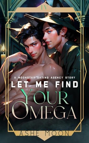 Let Me Find Your Omega: Shifter Mpreg Romance (The Moonstar Dating Agency)