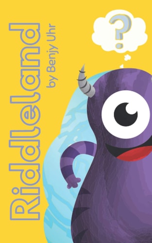 Riddleland We Collected the More Than 200 Best Riddles for Kids