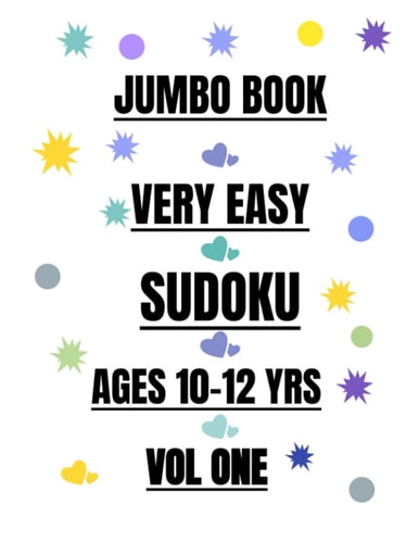 Jumbo Book Very Easy Sudoku Ages 10-12 Years Vol 1 300 Fun Logic Puzzles for Children