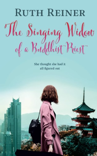 The Singing Widow of a Buddhist Priest A Fun, Spicy Novel Based in Japan