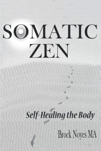 Somatic Zen Self-Healing the Body