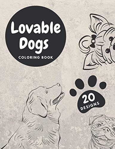 Lovable Dogs Coloring Book Colouring Pages With Funny Dogs: Stress Relief And Relaxation For Kids And Adults
