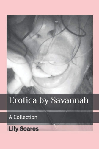 Erotica by Savannah A Collection