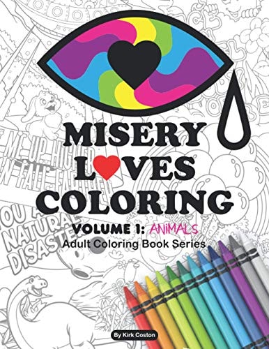 Misery Loves Coloring Volume 1 Animals: Volume 1: Animals