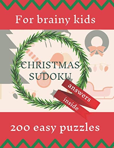 Christmas Sudoku Puzzles for Brainy Kids Ages 9-12, Sudoku Puzzle Book, 200 Easy Puzzles