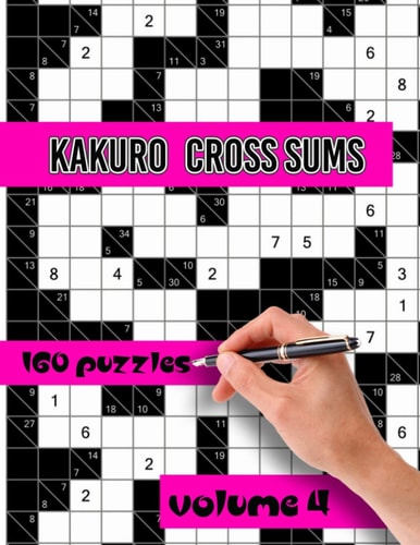 Kakuro Cross Sums Puzzles Large Print Puzzles - Kakuro Puzzles for Adults and Seniors - Keep Your Brain Young