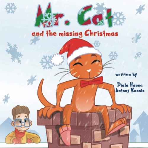 Mr. Cat and the Missing Christmas Perfect Bedtime Story about Christmas, for Ages 3 to 7