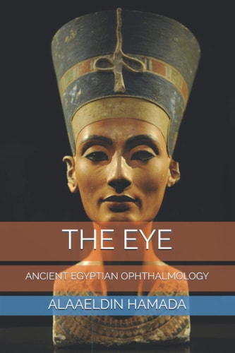 The Eye Ancient Egyptian Ophthalmology