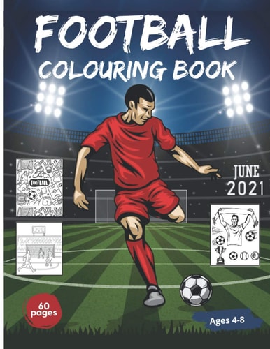 Football Colouring Book 60 Colouring Pages with Football Theme - For Kids Aged 4-8 - Large Format