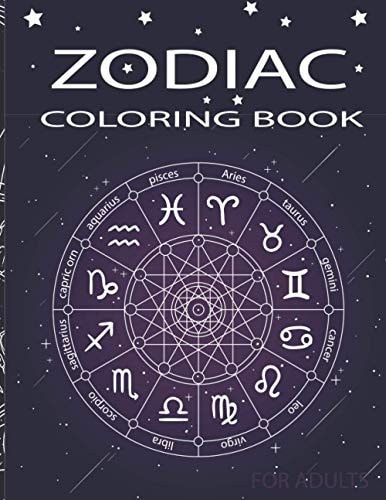 Zodiac Coloring Book for Adults Coloring Book For Adults Zodiac Signs With Relaxing Designs
