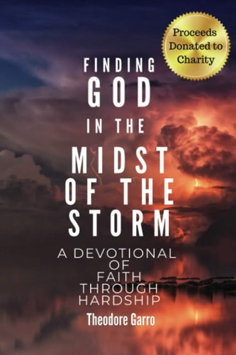 Finding God in the Midst of the Storm A Devotional Through Hardship
